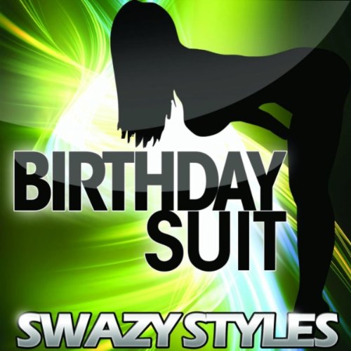 swazy styles birthday suit free mp3